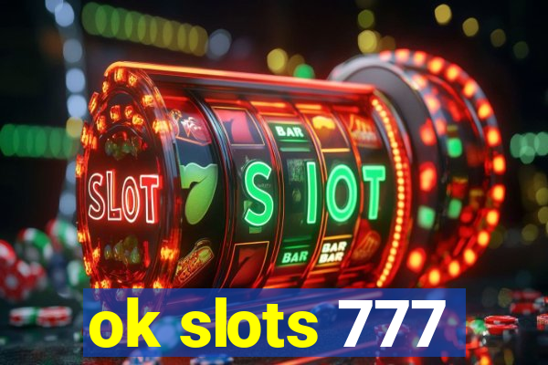 ok slots 777